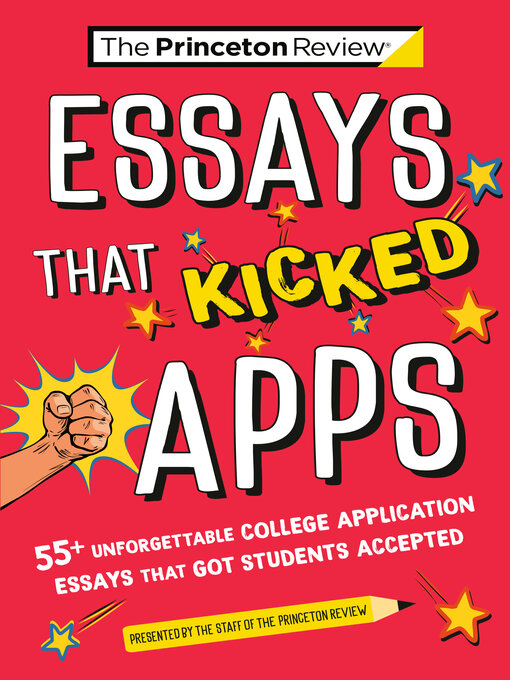 Title details for Essays that Kicked Apps by The Princeton Review - Wait list